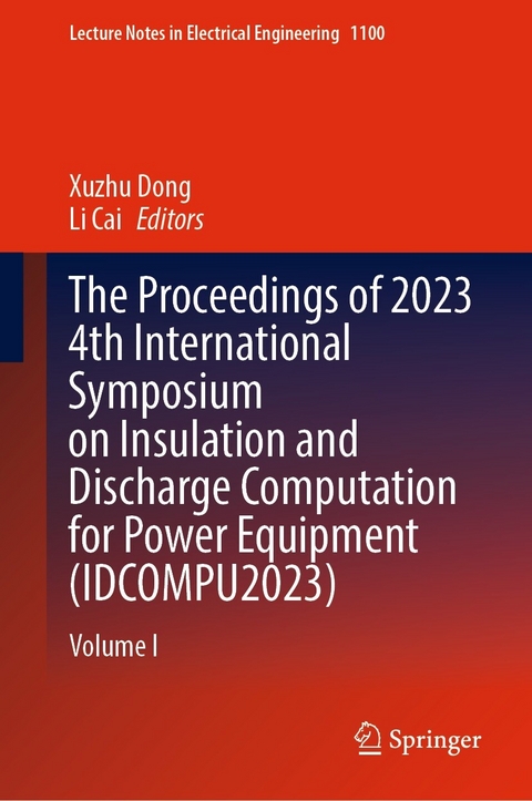 The Proceedings of 2023 4th International Symposium on Insulation and Discharge Computation for Power Equipment (IDCOMPU2023) - 