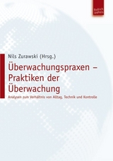 &Uuml;berwachungspraxen &ndash; Praktiken der &Uuml;berwachung - 