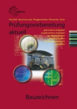 Pr&uuml;fungsvorbereitung aktuell Bauzeichnen - Christel Kaczmarczyk, Peter Peschel, Hans-Joachim Reinecke, Tanja Wachter, Udo Zwer