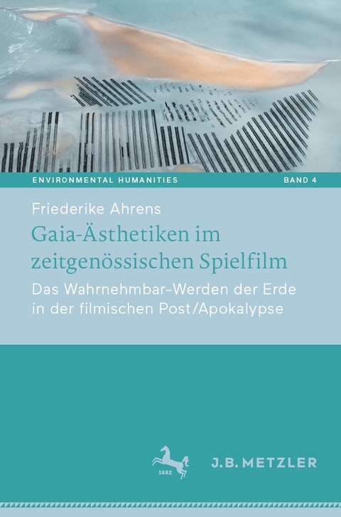Gaia-Ästhetiken im zeitgenössischen Spielfilm -  Friederike Ahrens