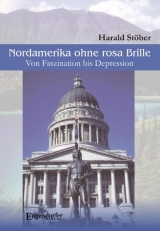 Nordamerika ohne rosa Brille - Harald St&ouml;ber