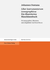 Johannes Fontana: "Liber instrumentorum iconographicus" / Ein illustriertes Maschinenbuch - 