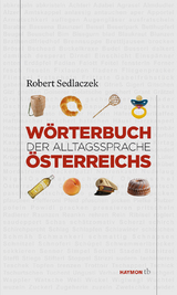 W&ouml;rterbuch der Alltagssprache &Ouml;sterreichs - Robert Sedlaczek