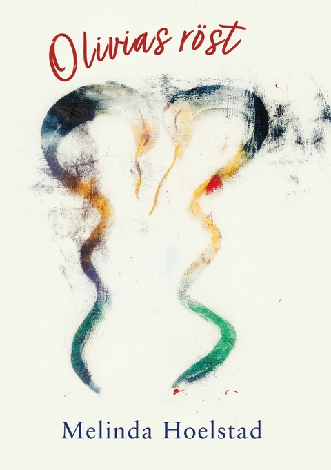 Olivias r&ouml;st -  Melinda Hoelstad