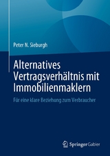 Alternatives Vertragsverh&auml;ltnis mit Immobilienmaklern - Peter N. Sieburgh