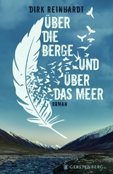 &Uuml;ber die Berge und das Meer - Dirk Reinhardt