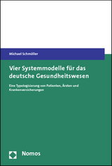 Vier Systemmodelle f&uuml;r das deutsche Gesundheitswesen - Michael Schm&ouml;ller