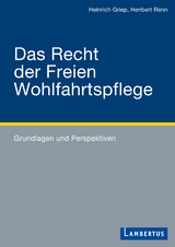 Das Recht der Freien Wohlfahrtspflege - Heinrich Griep, Heribert Renn