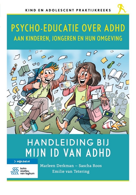Psycho-educatie over ADHD aan kinderen, jongeren en hun omgeving - Marleen Derkman, Sascha Roos, Emilie van Tetering