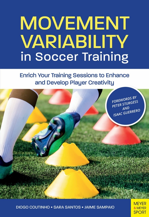 Movement Variability in Soccer Training -  Diogo Coutinho,  Jaime Sampaio,  Sara Santos