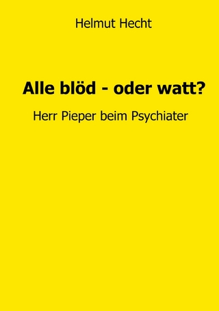 Alle blöd - oder watt?