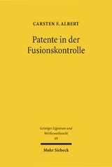 Patente in der Fusionskontrolle - Carsten F. Albert