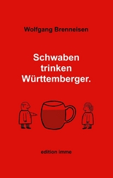 Schwaben trinken W&uuml;rttemberger - Wolfgang Brenneisen