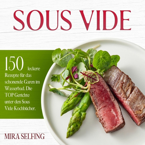 Sous Vide -  Mira Selfing