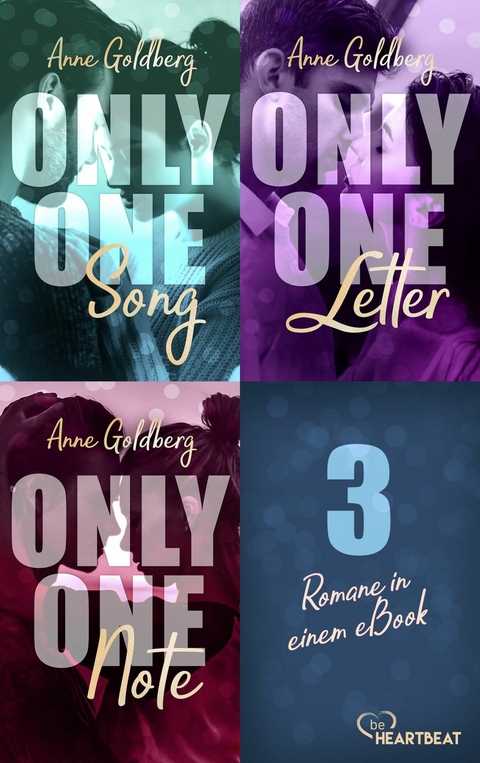 Only One Song | Only one Letter | Only One Note &ndash; 3 Romane in einem eBook! - Anne Goldberg