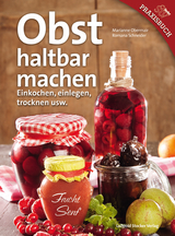 Obst haltbar machen - Marianne Obermair, Romana Schneider