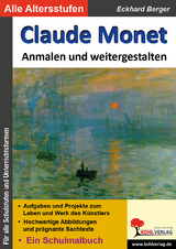 Claude Monet anmalen und weitergestalten - Eckhard Berger