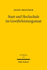 Staat und Hochschule im Gew&auml;hrleistungsstaat - Daniel Krausnick