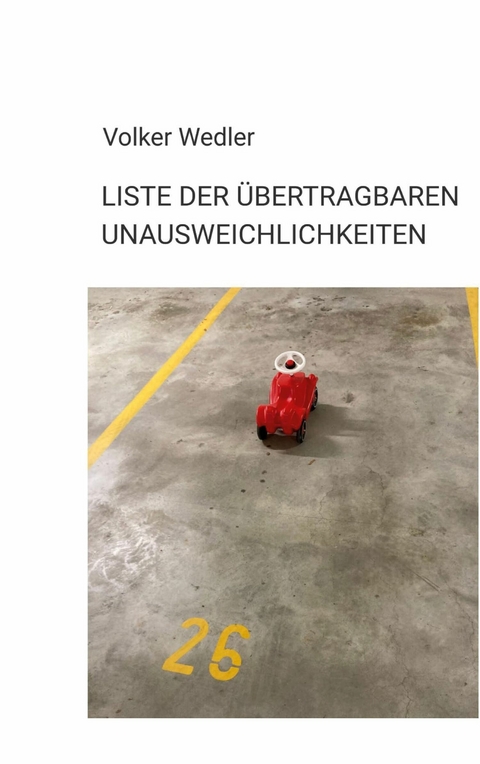Liste der &uuml;bertragbaren Unausweichlichkeiten - Volker Wedler