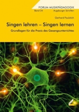 Singen lehren &ndash; Singen lernen - Gerhard Faulstich