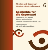 Geschichte f&uuml;r die Gegenwart - 