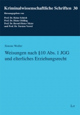 Weisungen nach &sect; 10 Abs. 1 JGG und elterliches Erziehungsrecht - Simone Wedler