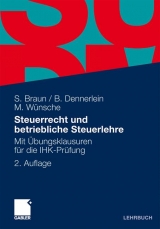 Steuerrecht und betriebliche Steuerlehre - Sven Braun, Birgitta Dennerlein, Manfred W&uuml;nsche