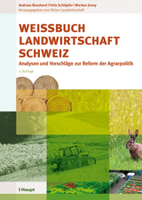 Weissbuch Landwirtschaft Schweiz - Bosshard, Andreas; Schläpfer, Felix; Jenny, Markus