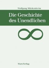 Die Geschichte des Unendlichen - Wolfgang M&uuml;ckenheim