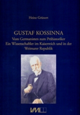 Gustaf Kossinna (1858-1931) - Heinz Gr&uuml;nert
