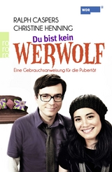 Du bist kein Werwolf - Ralph Caspers, Christine Henning, Daniel Westland