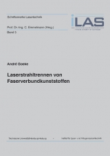 Laserstrahltrennen von Faserverbundkunststoffen - Andr&eacute; Goeke