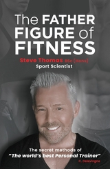 Father Figure of Fitness -  Steve Thomas