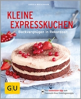 Kleine Expresskuchen - Karola Wiedemann