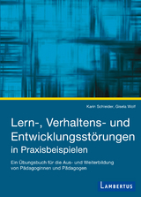 Lern-, Verhaltens- und Entwicklungsst&ouml;rungen in Praxisbeispielen - Karin Schleider, Gisela Wolf