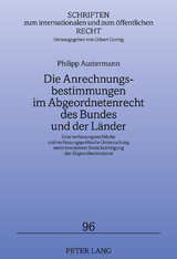 Die Anrechnungsbestimmungen im Abgeordnetenrecht des Bundes und der Laender - Philipp Austermann