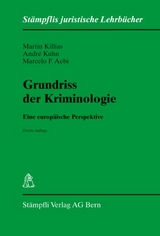 Grundriss der Kriminologie - Martin Killias, Andr&eacute; Kuhn, Marcelo F Aebi