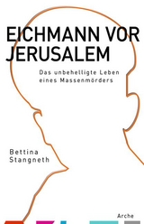 Eichmann vor Jerusalem - Bettina Stangneth