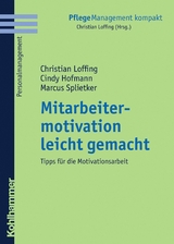 Mitarbeitermotivation leicht gemacht - Marcus Splietker, Christian Loffing, Cindy Hofmann