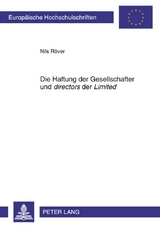 Die Haftung der Gesellschafter und &laquo;directors&raquo; der &laquo;Limited&raquo; - Nils R&ouml;ver