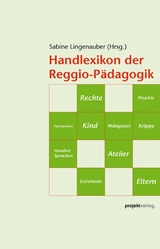 Handlexikon der Reggio-P&auml;dagogik - 