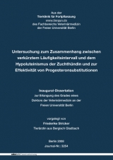 Untersuchung zum Zusammenhang zwischen verk&uuml;rztem L&auml;ufigkeitsintervall und dem Hypoluteinismus der Zuchth&uuml;ndin und zur Effektivit&auml;t von Progesteronsubstitutionen - Friederike Stricker