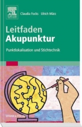 Leitfaden Akupunktur - Claudia Focks, Ulrich März