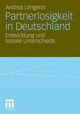 Partnerlosigkeit in Deutschland - Andrea Lengerer