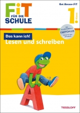 Fit f&uuml;r die Schule: Das kann ich! Lesen und schreiben. 1. Klasse - Sonja Reichert