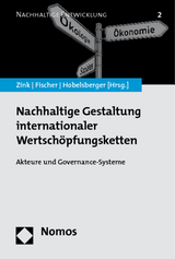 Nachhaltige Gestaltung internationaler Wertsch&ouml;pfungsketten - 