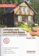 Leitfaden zum vern&uuml;nftigen Bauen und Renovieren in Holz- und Fertigbauweise - Arnold Dietz
