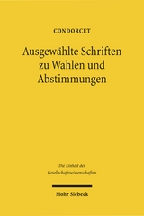 Ausgew&auml;hlte Schriften zu Wahlen und Abstimmungen -  Condorcet