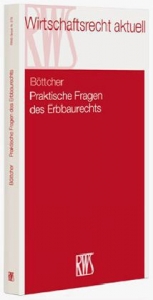 Praktische Fragen des Erbbaurechts - Roland B&ouml;ttcher