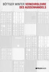 Verkehrslehre des Aussenhandels - Claus B&ouml;ttger, Christian Winter
